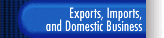 Exports, Imports, and Domestic Business